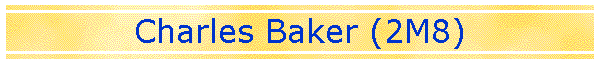 Charles Baker (2M8)
