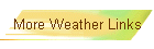 More Weather Links