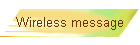 Wireless message